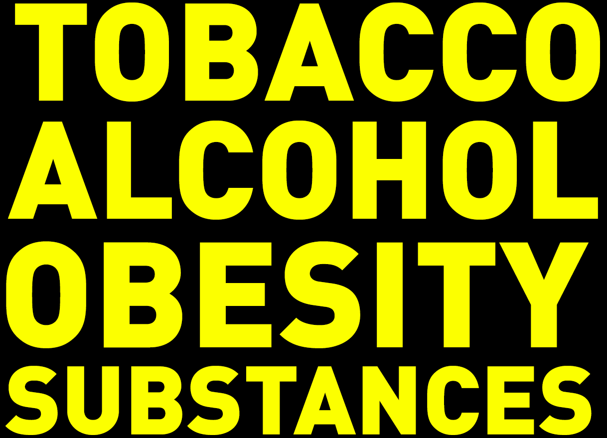 tobacco, alcohol, obesity, substances